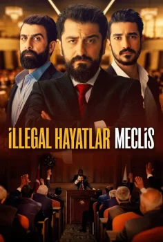 Illegal Hayatlar: Meclis